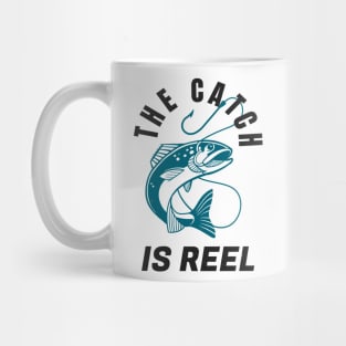 Funny Fishing Quote The Catch Is Reel Angling Mug